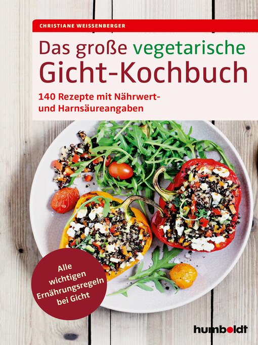 Title details for Das große vegetarische Gicht-Kochbuch by Christiane Weißenberger - Wait list